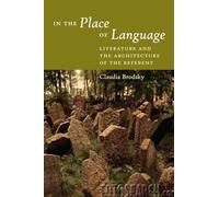 In the Place of Language: Literature and the Architecture of the Referent