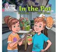 In the Pot: Phase 2 Set 3 (Big Cat Phonics for Little Wandle Letters and Sounds Revised)