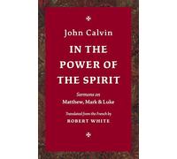 In the Power of the Spirit: Sermons on Matthew, Mark & Luke