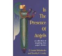 In the Presence of Angels: A Collection of Inspiring, True Angel Stories