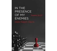 In the Presence of My Enemies: Psalms 25-37