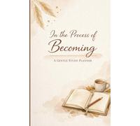 In the Process of Becoming: A Gentle Study Planner