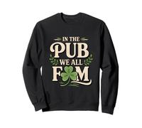 In The Pub We All Irish St Patricks Day Clover Beer Festival Sweatshirt