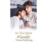 In The Quiet Moments (Love's Landing Book 7)