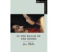 In the Realm of the Senses (BFI Film Classics)