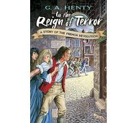 In the Reign of Terror: A Story of the French Revolution (Dover Children's Classics)
