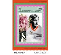 In the Rhododendrons – A Memoir with Appearances by Virginia Woolf