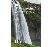 In 'The Rhythm' with my soul.