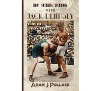 In the Ring With Jack Dempsey - Part II: 1919 - 1923