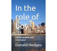 In the role of boy: Autobiography and travelogue