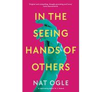 In the Seeing Hands of Others