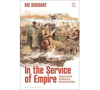 In the Service of Empire: Domestic Service and Mastery in Metropole and Colony: 1 (Empire’s Other Histories)
