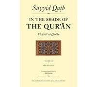 In the Shade of the Qur'an Vol. 12 (Fi Zilal al-Qur'an): Surah 21 Al-Anbiya - Surah 25 Al-Furqan (In the Shade of the Qur an, 12)