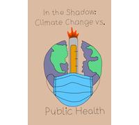 In The Shadow: Climate Change vs. Public Health