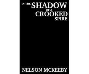 In the Shadow of a Crooked Spire (Negentropy)