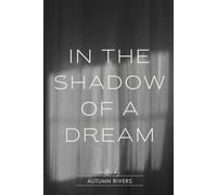 In the Shadow of a Dream