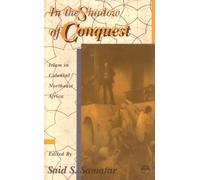 In the Shadow of Conquest: Islam in Colonial Northeast Africa