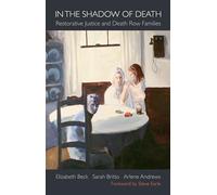 In The Shadow Of Death: Restorative Justice and Death Row Families