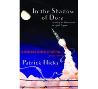 In The Shadow of Dora: A Novel of the Holocaust and the Apollo Program