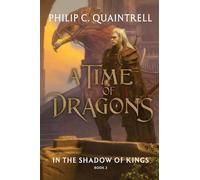 In the Shadow of Kings: (A Time of Dragons: Book 2)