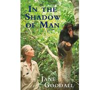 In the Shadow of Man (Paperback) Book - Jane Goodall