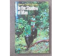 In the Shadow of Man by Goodall, Jane (1971) Hardcover