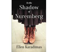 In the Shadow of Nuremberg: Based on a True Story