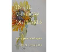 In the shadow of pearls: loving your mood again