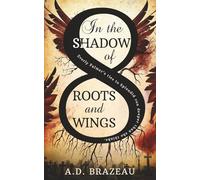 In the Shadow of Roots and Wings