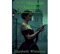 In the Shadow of Sacrifice: 4 (Echoes of the Crescent City)