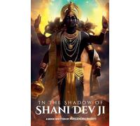 In The Shadow of Shani Dev Ji
