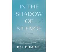 In the Shadow of Silence: A Novel