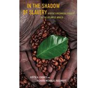 In the Shadow of Slavery: Africa's Botanical Legacy in the Atlantic World