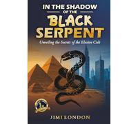 In the Shadow of the Black Serpent: Unveiling the Secrets of the Elusive Cult
