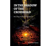 IN THE SHADOW OF THE CROSSROAD: The Living Tradition of Quimbanda