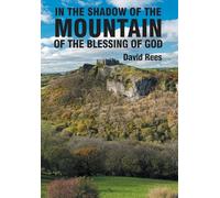 In the Shadow of the Mountain of the Blessing of God