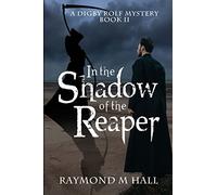 In the Shadow of the Reaper: A Digby Rolf Mystery Book II: 2