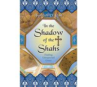 In the Shadow of the Shahs: Finding Unexpected Grace