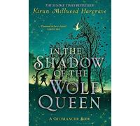 In the Shadow of the Wolf Queen: An epic fantasy adventure from a bestselling author (Geomancer)