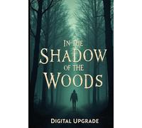 In the Shadow of the Woods: A Story of Love, Healing, and the Forest That Held Their Hearts