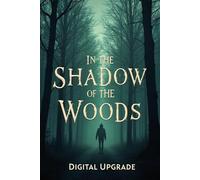 In the Shadow of the Woods: A Story of Love, Healing, and the Forest That Held Their Hearts