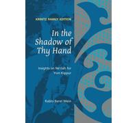In the Shadow of Thy Hand: Insights on Ne'ilah for Yom Kippur (Rabbi Berel Wein on the High Holidays)