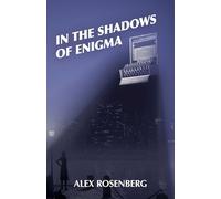 In the Shadows of Enigma: A Novel
