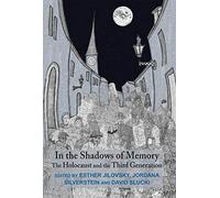 In the Shadows of Memory: The Holocaust and the Third Generation
