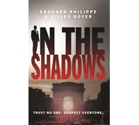 In The Shadows : The year's most explosive thriller