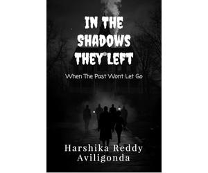 In The Shadows They Left: When The Past Wont Let Go
