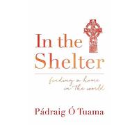 In the Shelter : Finding a Home in the World