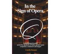 In the Sign of Opera: A graphological journey across the signatures of Italian greatest opera composers,conductors and singers (The Social Sciences Series)