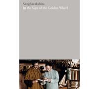 In the Sign of the Golden Wheel: 22 (The Complete Works of Sangharakshita)