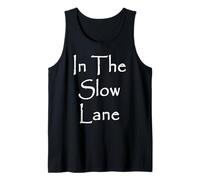In The Slow Lane Tank Top